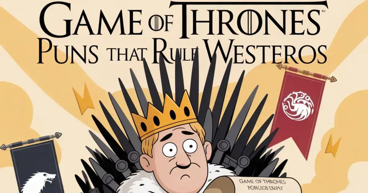 Game of thrones puns