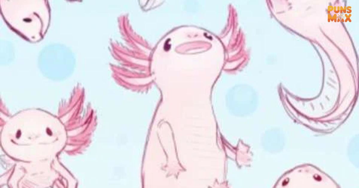 Axolotl Puns