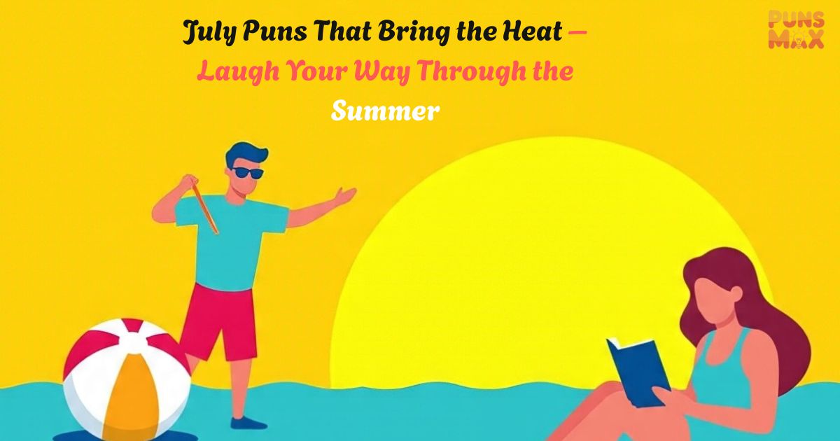 July Puns