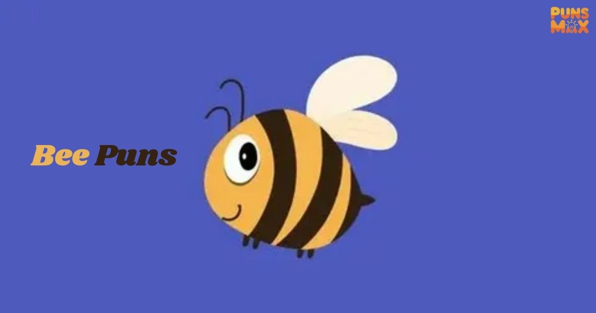 Bee Puns