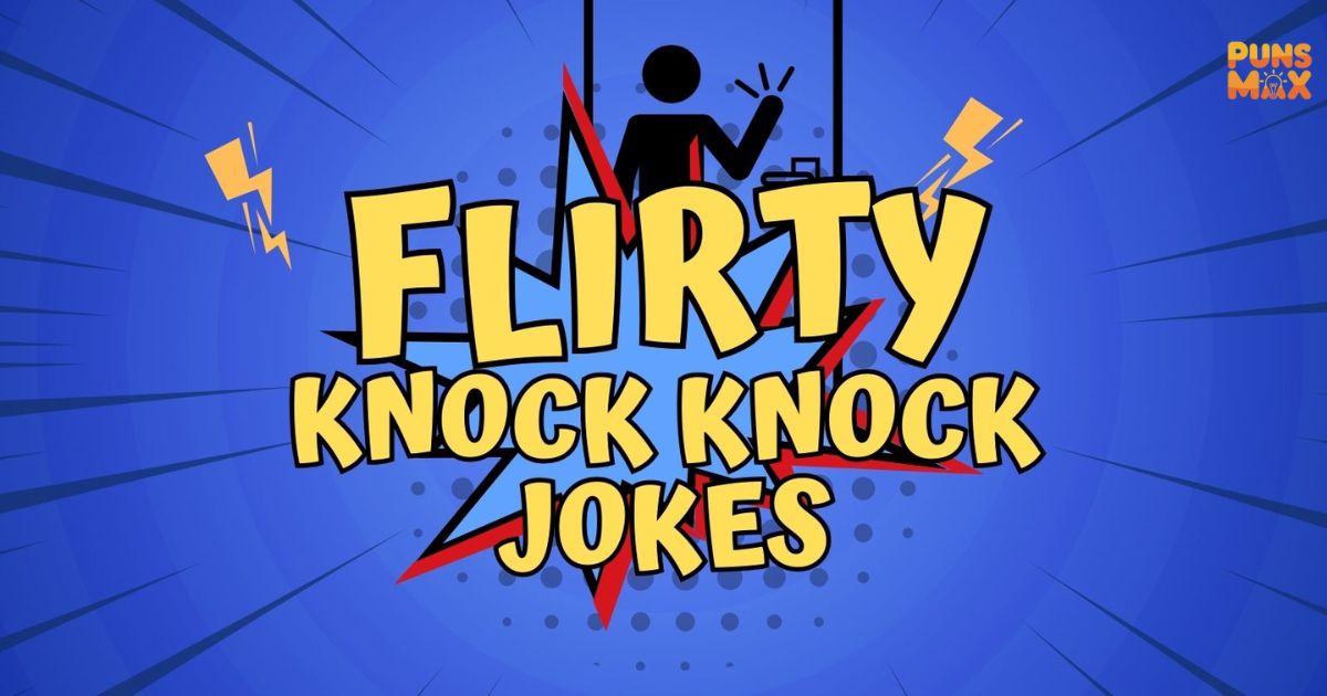 Flirty Knock Knock Jokes