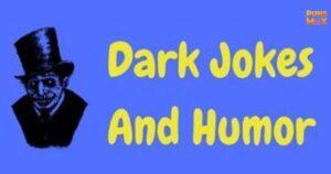dark jokes
