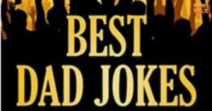 Best Dad Jokes Ever