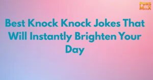 Best Knock Knock Jokes