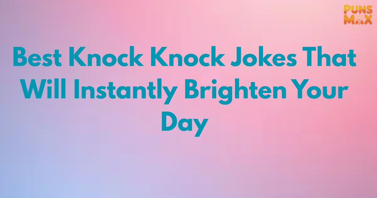 Best Knock Knock Jokes