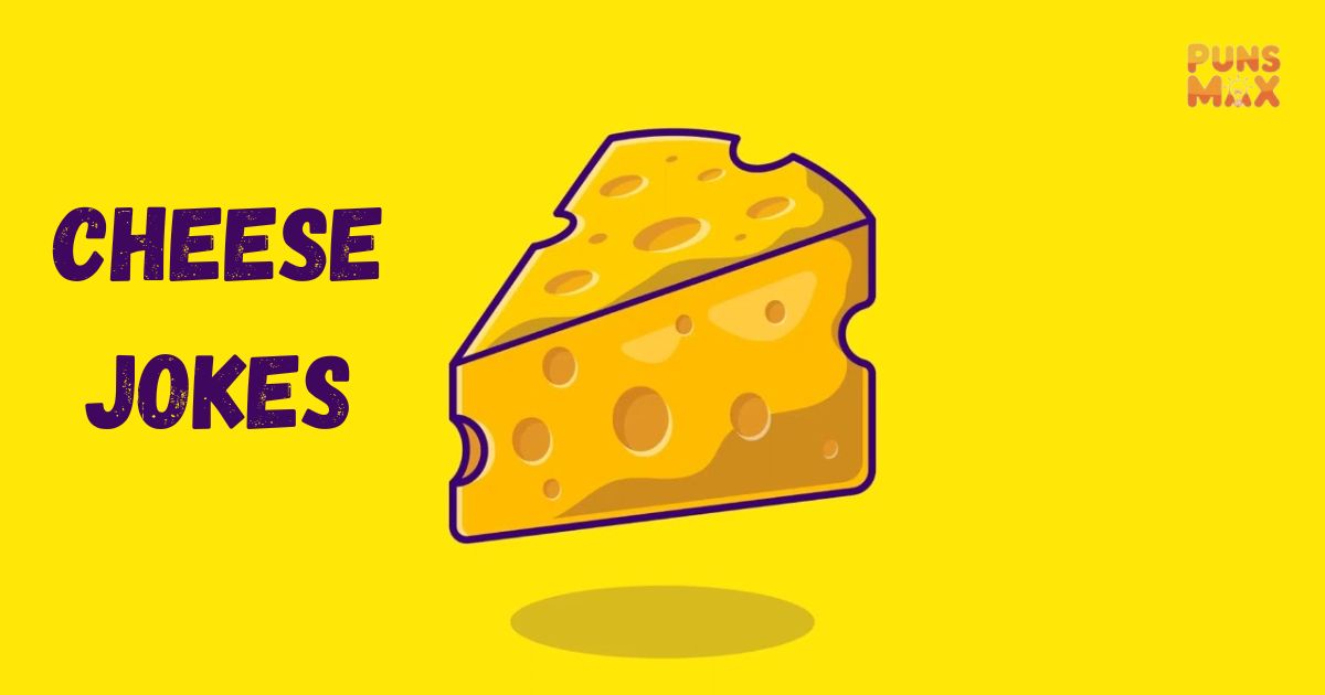 Cheese Jokes