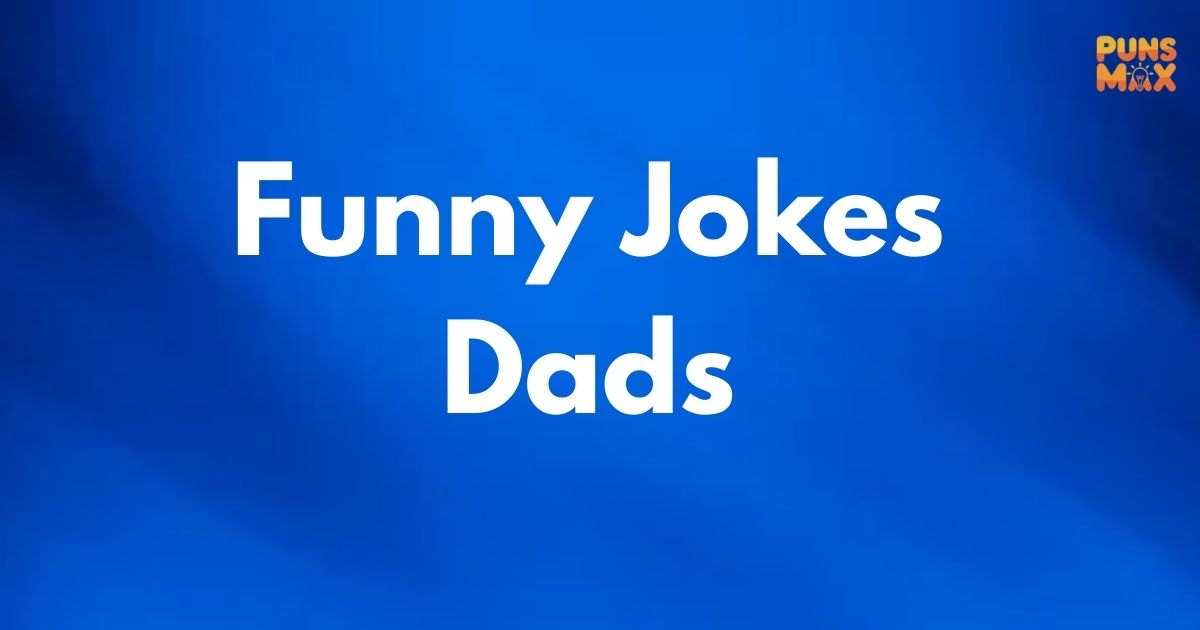 Funny Jokes Dads