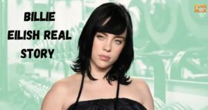 Billie Eilish Real Story
