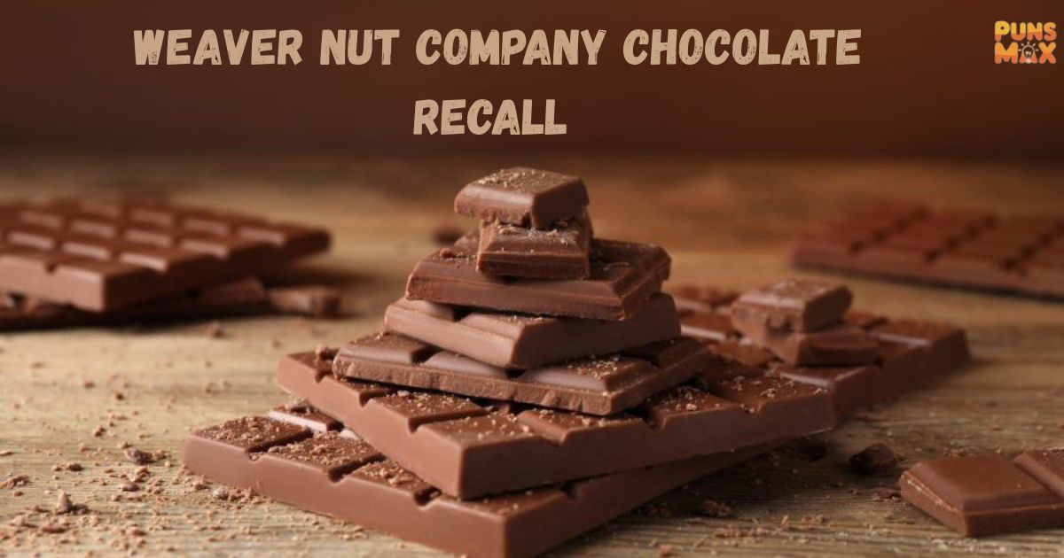 Weaver Nut Company Chocolate Recall